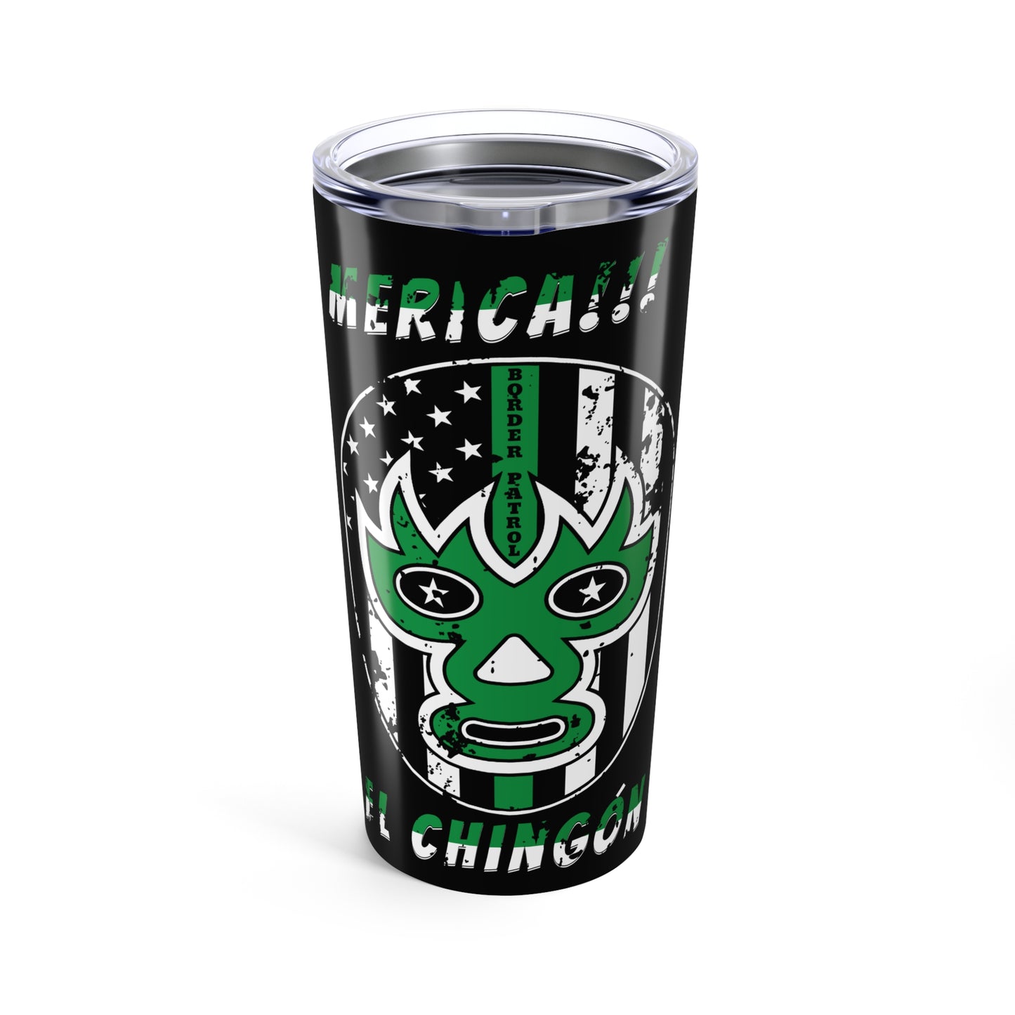 El Chingón Border Patrol Luchador 20oz Tumbler