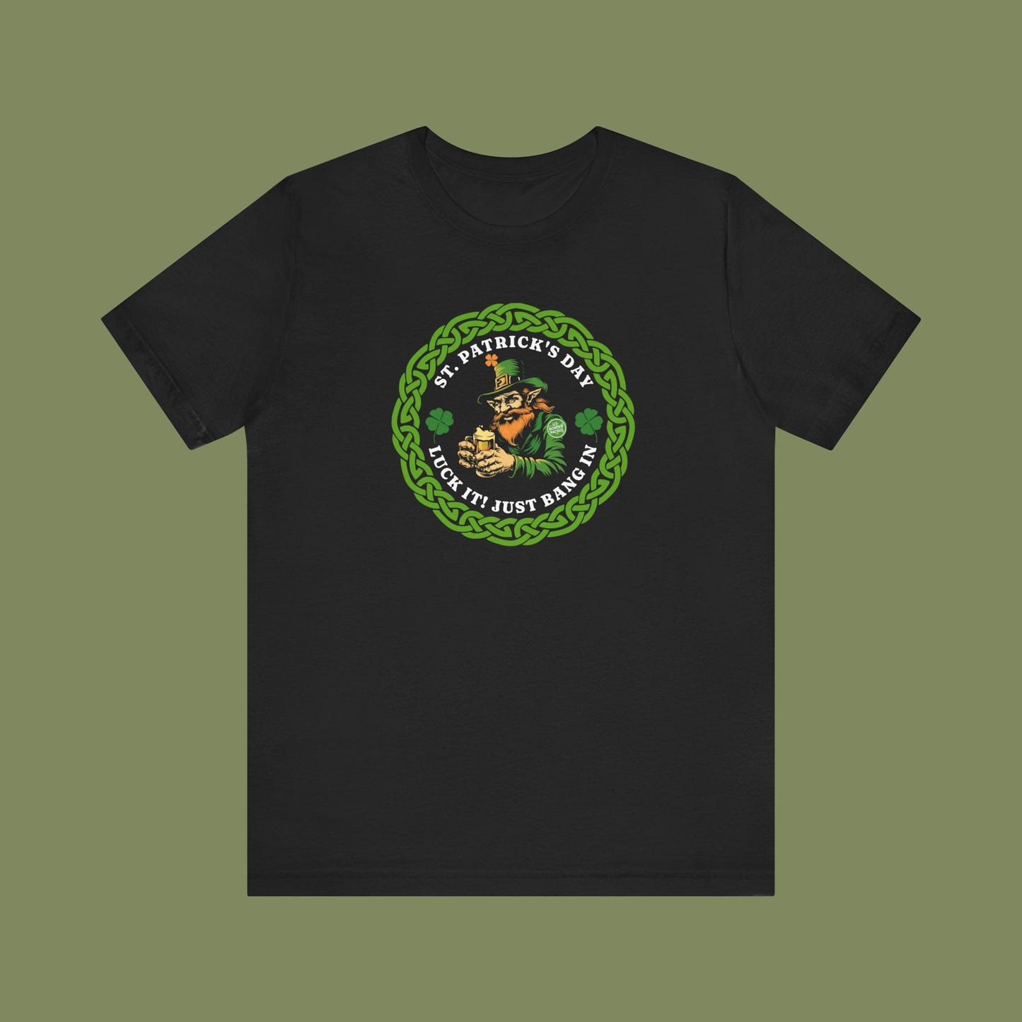 Border Patrol St. Patrick's Day Just Bang In T-Shirt