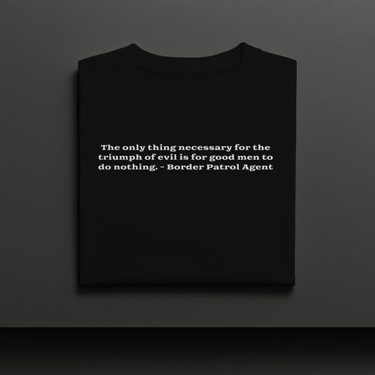 Evil Prevails When Boxy T-Shirt