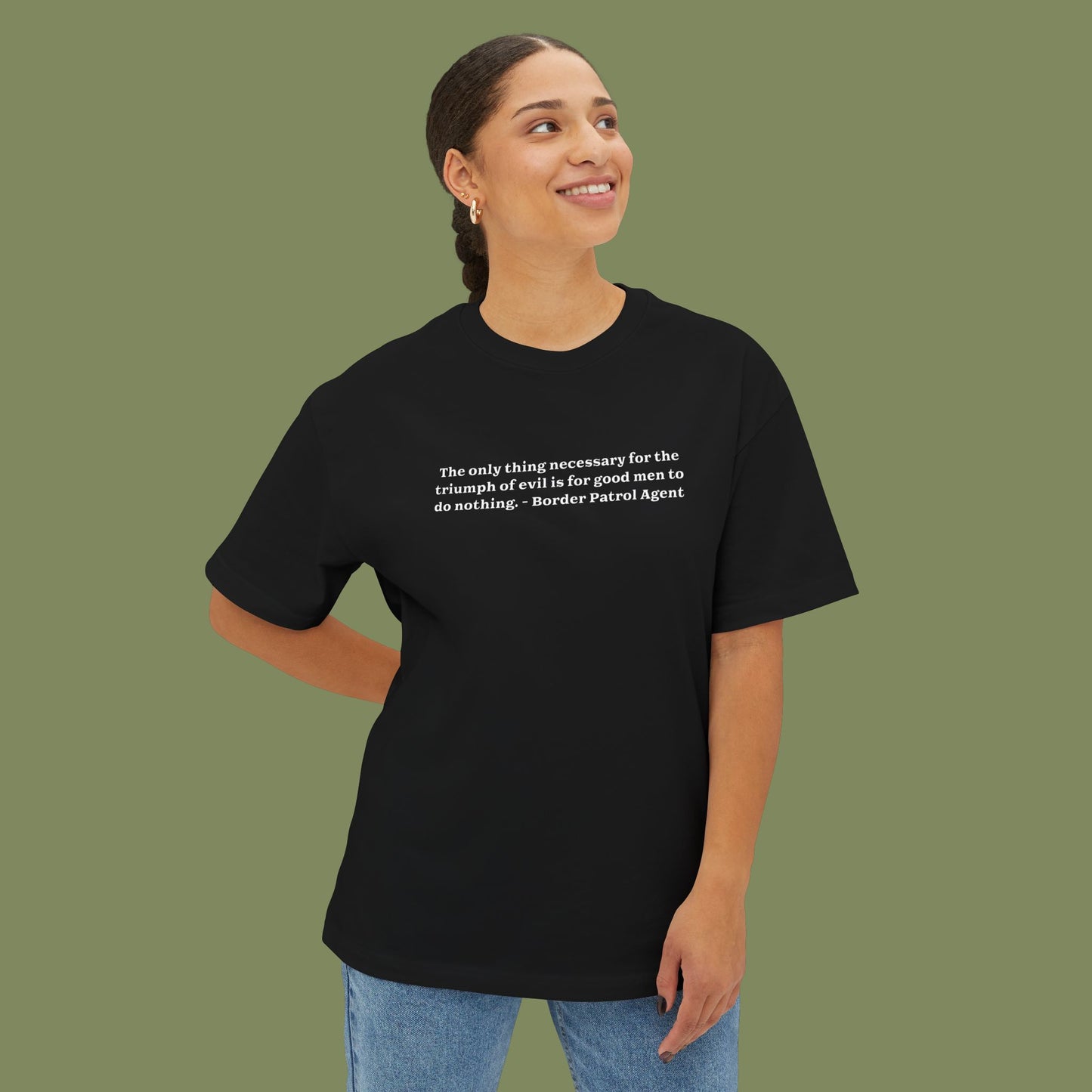 Evil Prevails When Boxy T-Shirt