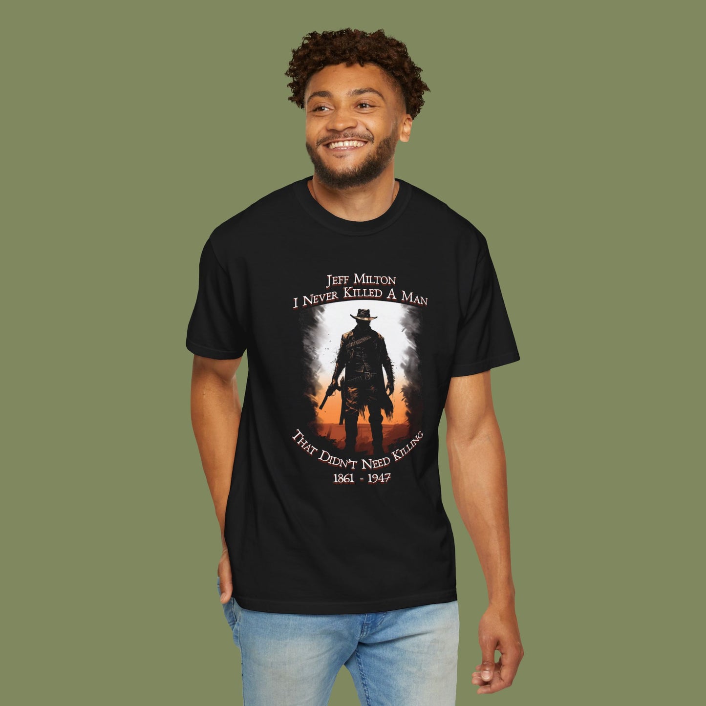 Jeff Milton "I Never Killed A Man"  T-shirt