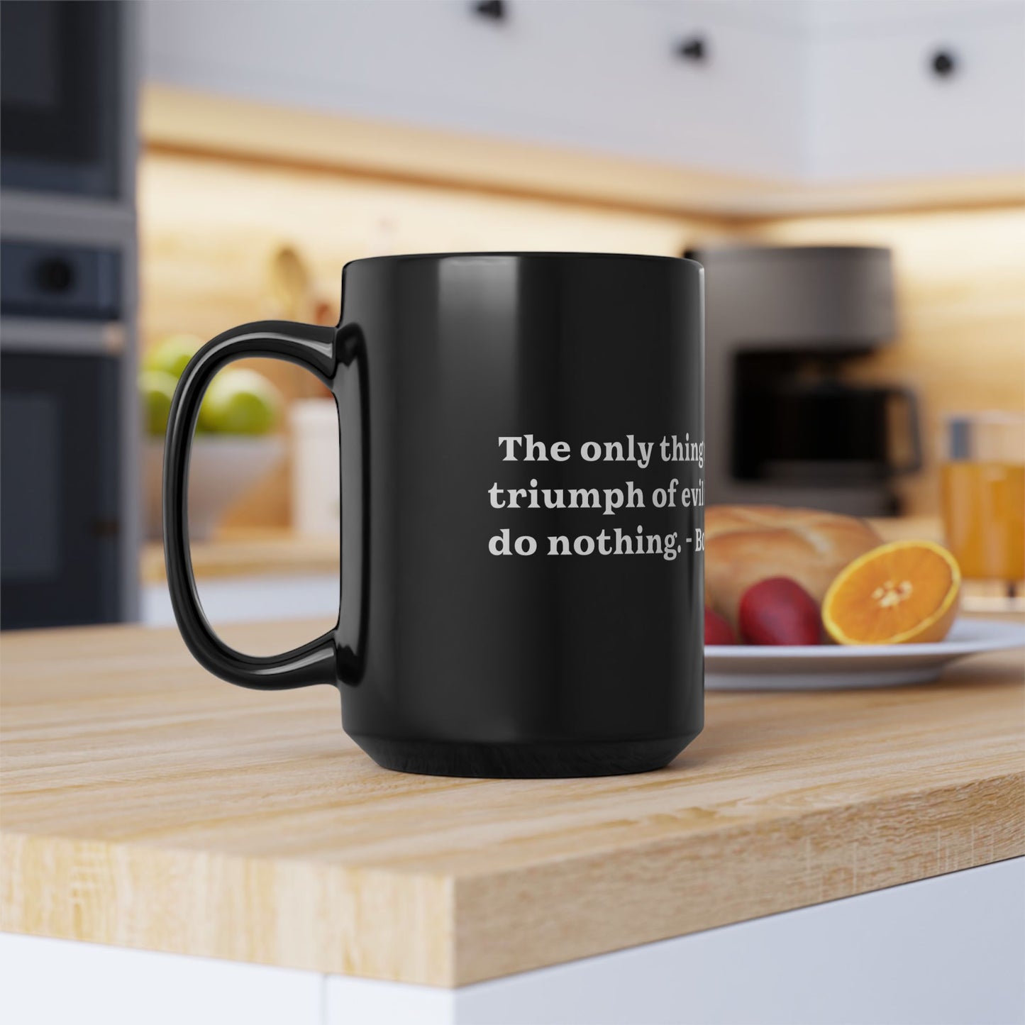 Evil Prevails When 15oz Black Mug with Border Patrol Agent Quote