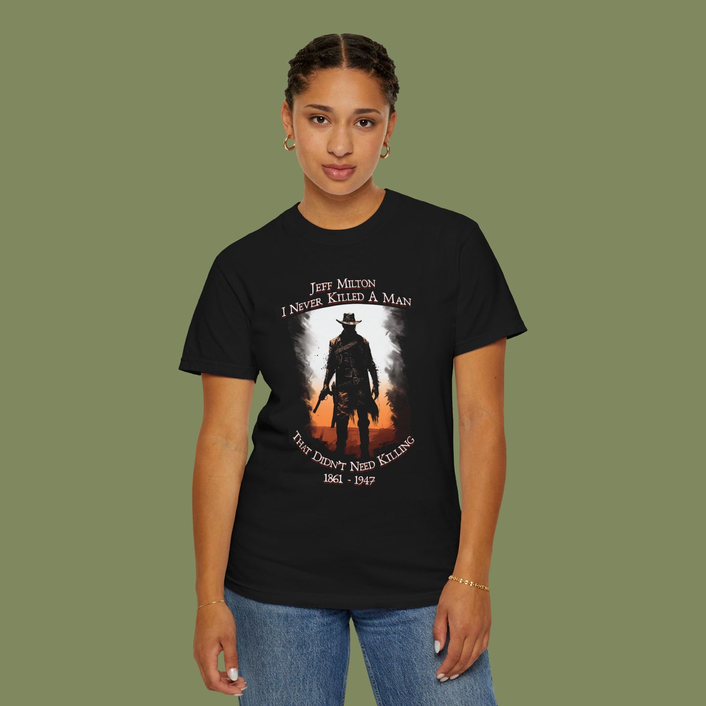 Jeff Milton "I Never Killed A Man"  T-shirt