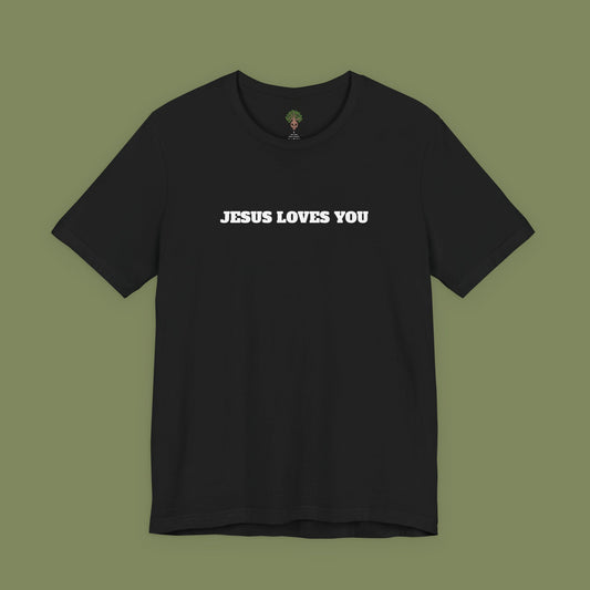 Jesus Loves You T-Shirt