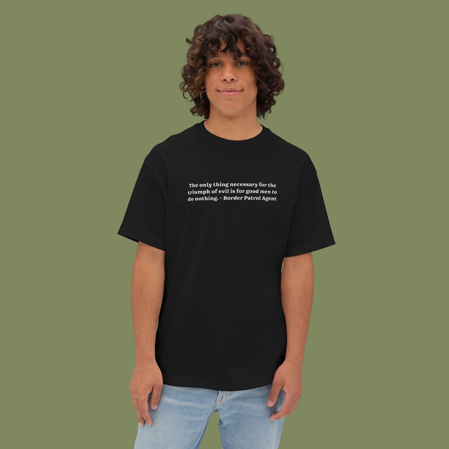 Evil Prevails When Boxy T-Shirt